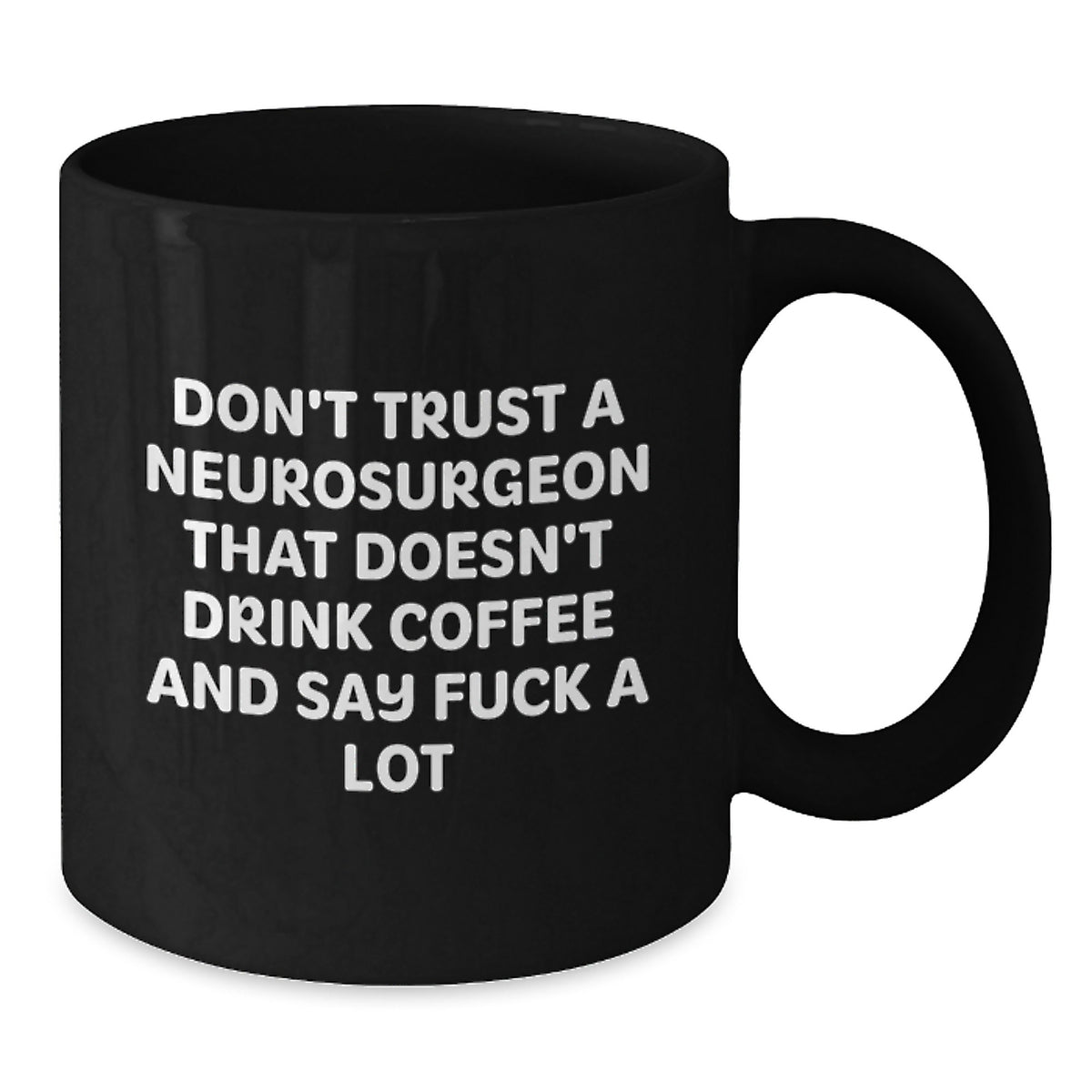 Neurosurgeon Funny Coffee Mugs Gifts from Friends for Men, Unique Christmas Unique Gifts for Him, Funny Coffee Quote - Additional