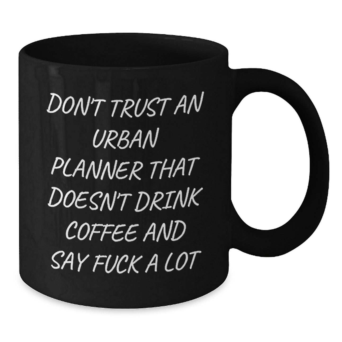 Funny Urban Planner Gifts for Men - Black Coffee Mug with Don't Trust An Urban Planner That Doesn't Drink Coffee And Say F--k A Lot Quote, Perfect Unique Christmas Memorable Presents for Him - Additional