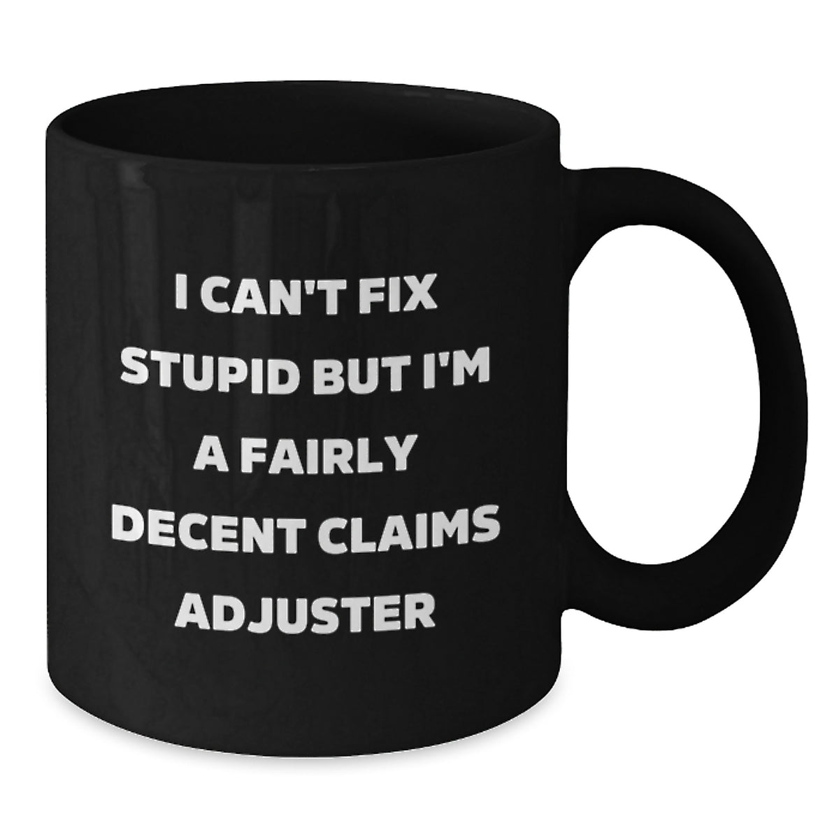 Funny Claims Adjuster Black Coffee Mug, Unique Gifts from Men to Claims Adjusters on Valentine's - Additional