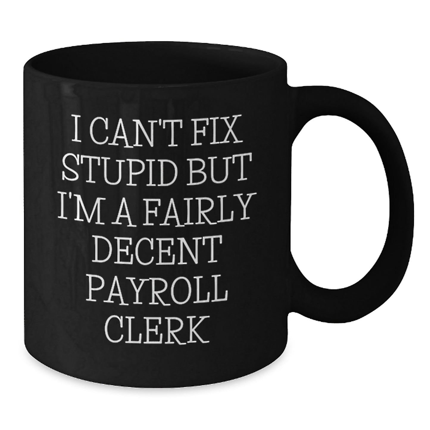 Funny Payroll Clerk Gifts from Men, Women, Friends, and Coworkers on Valentine's Unique Gifts for Payroll Clerks - Additional