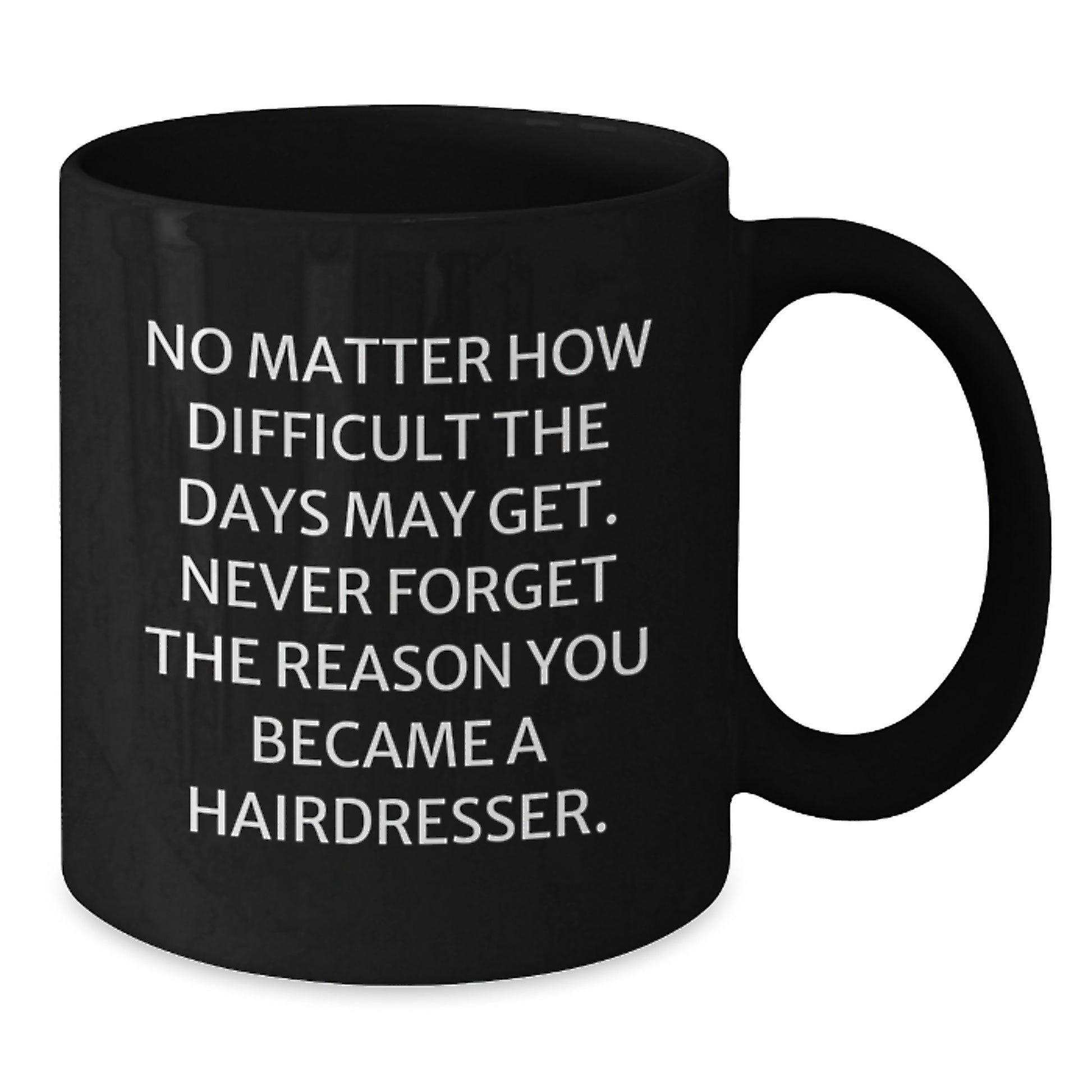 Funny Hairdresser Gifts from Friends and Family - Black Coffee Mug for Hairdressers on Christmas - Additional