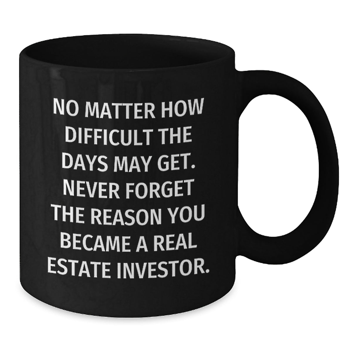 Real Estate Investor Funny Quote Birthday Unique Gift, Gifts from Family to Real Estate Investor, Funny Quote Black Coffee Mug, Gift for Real Estate Investor Men, Motivational Mug - Additional