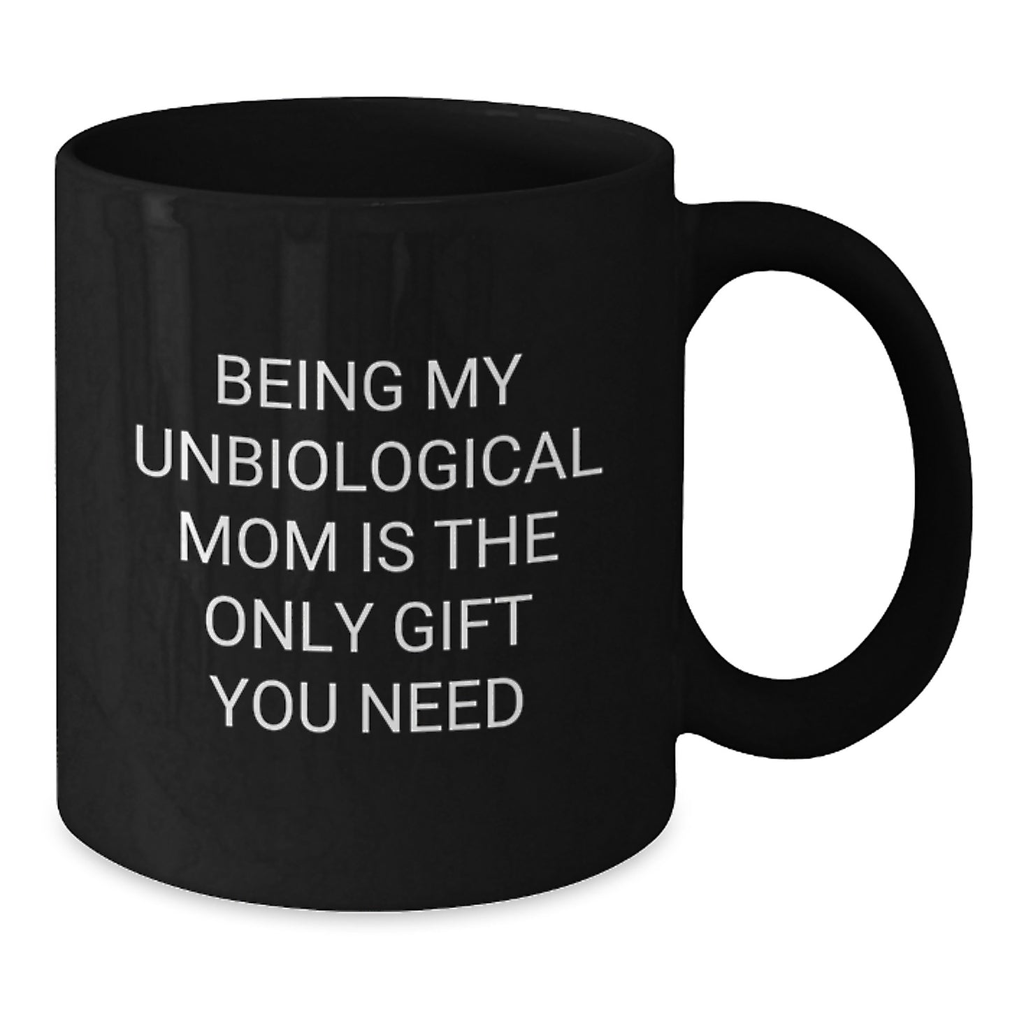 Funny Unbiological Mom Christmas Unique Gifts from Family for Unbiological Mom Black Coffee Mug - Additional