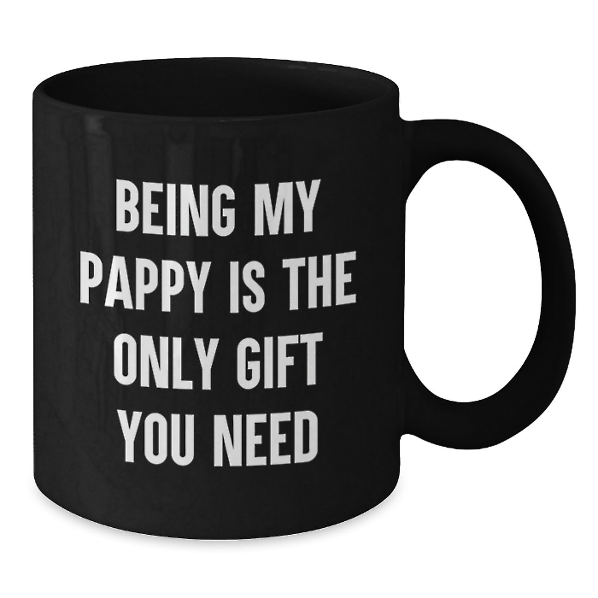 Funny Pappy Gifts - Unique Black Coffee Mug for Pappy Men, Perfect Valentine's Gifts from Men to Pappy, 'Being My Pappy Is The Only Gift You Need' - Additional