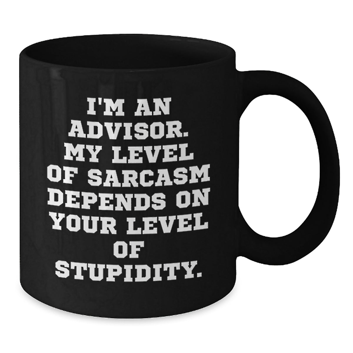 Funny Advisor Gifts from Men for Dad's Special Day - I'm An Advisor Mug, Black Coffee Mug - Additional
