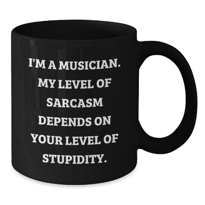 Funny Musician Gifts for Mom, Unique Black Coffee Mug for Musicians, I'm a Musician Gifts from Friends, 11oz or 15oz Ceramic Mug - Additional