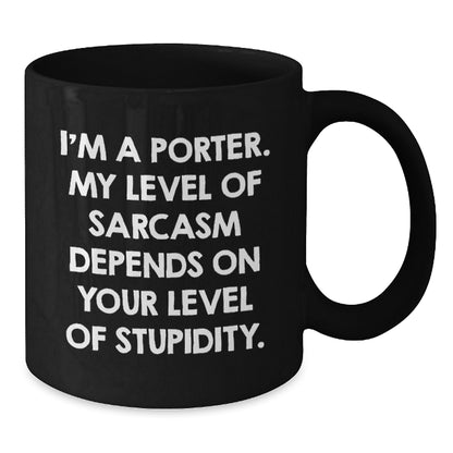 Funny Gifts for Porter from Friends and Family, Birthday Unique Gifts with Sarcasm Black Coffee Mug, Black Coffee Mug for Porter - Additional