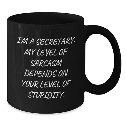Funny Secretary Black Coffee Mug, Office Humor Gifts from Men to Women for Valentine's - Additional