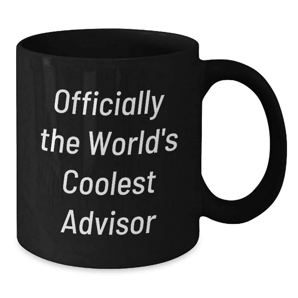 Funny Quotes for Advisors - Gifts from Friends for Mother's Day Unique Advisor Black Coffee Mugs, Officially The World's Coolest Advisor - Additional
