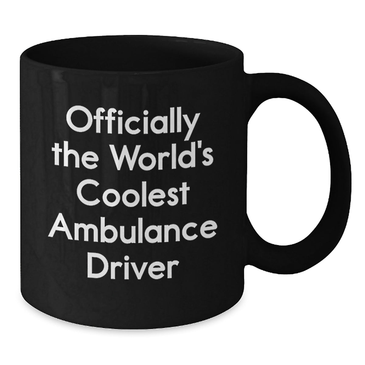 Officially The World's Coolest Ambulance Driver Funny Gifts for Ambulance Driver Men - Black Coffee Mug for Ambulance Driver Friends - Additional