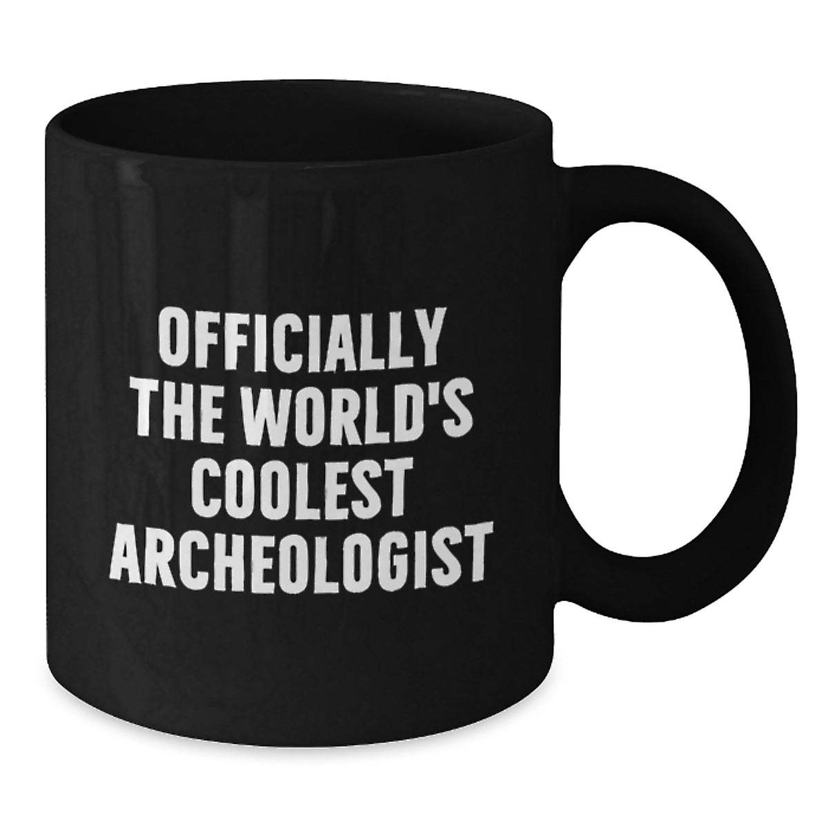 Funny Archeologist Gifts for Mother's Day - Officially The World's Coolest Archeologist Quote Black Coffee Mug, Gifts from Family to Archeologist Friends - Additional