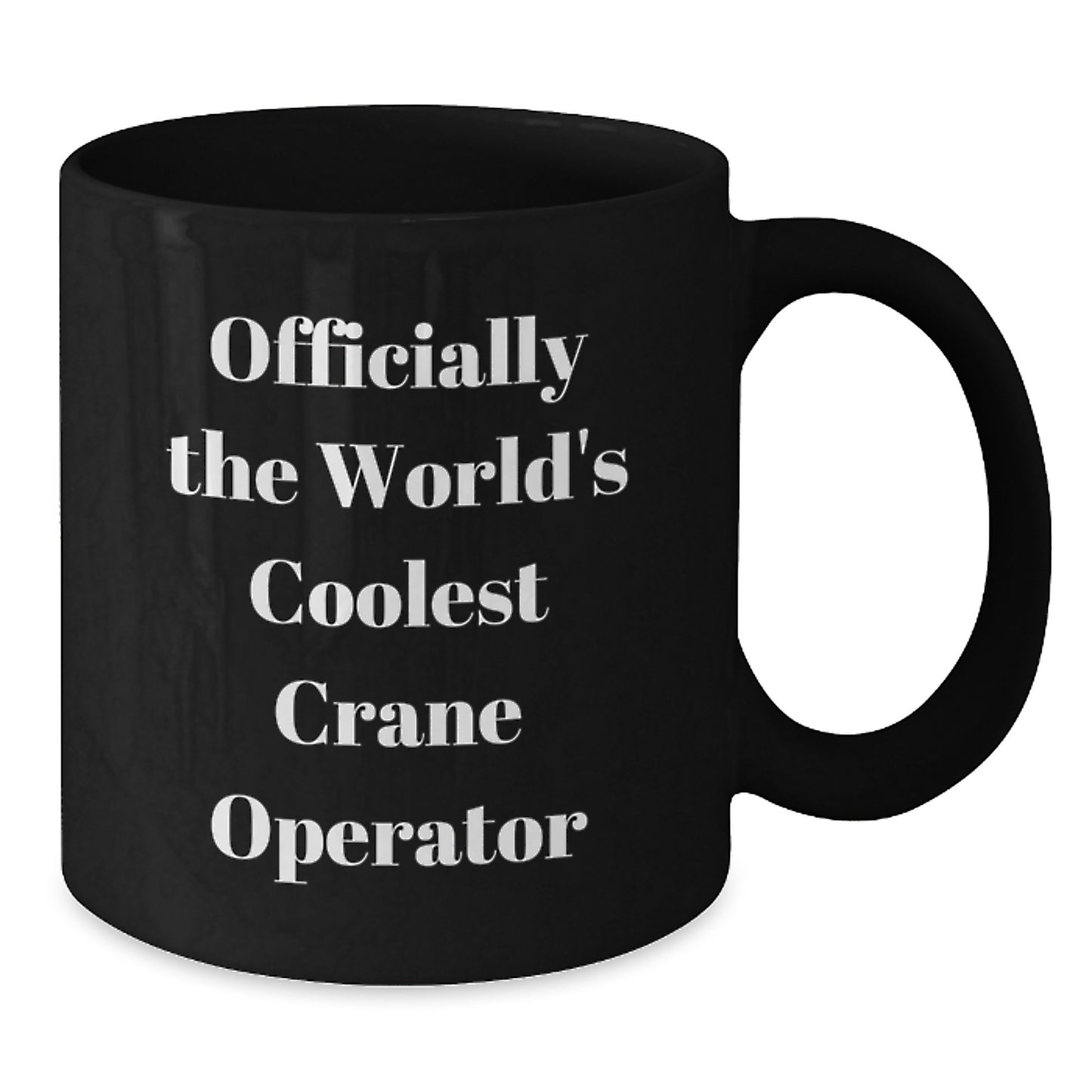 Funny Gifts from Men to Crane Operator Dad on Mother's Day Unique Black Coffee Mugs - Additional