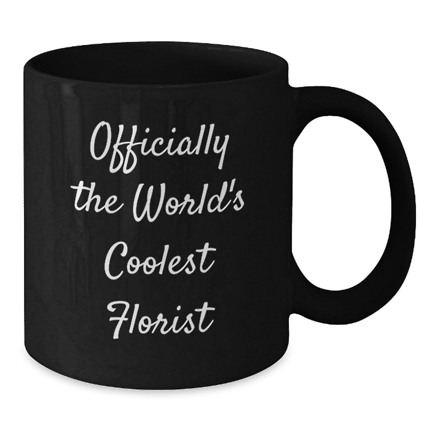 Funny Florist Gifts from Men, Black Coffee Mugs for Florist Dad, Officially The World's Coolest Florist Quote - Additional