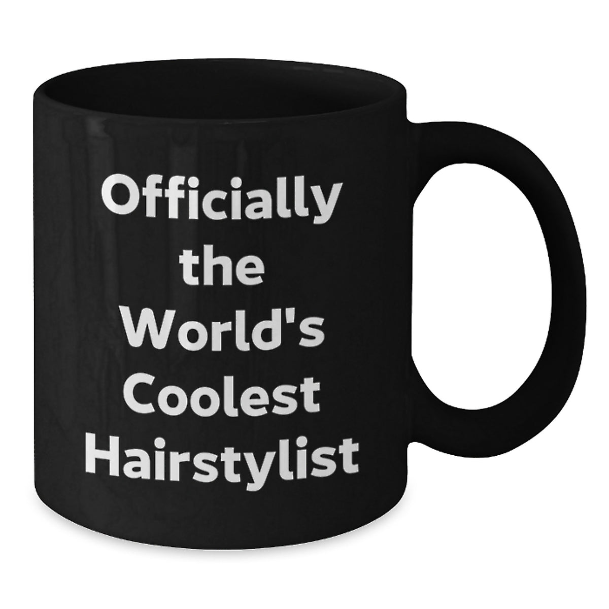 The World's Coolest Hairstylist Funny Quote Gifts for Men Black Coffee Mug - Unique Father's Day Unique Gifts from Family - Additional