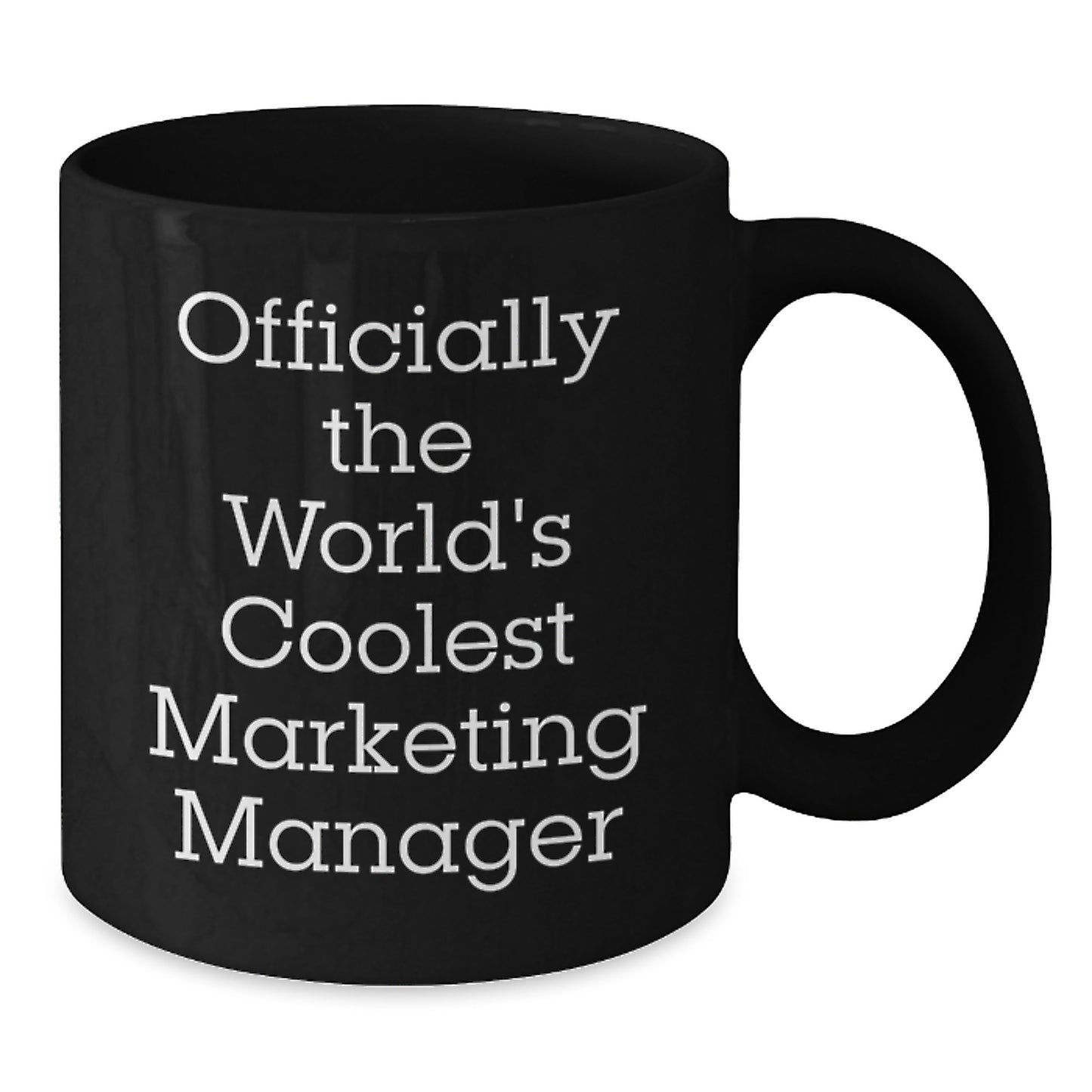 Funny Marketing Manager Gifts from Best Friends on Valentine's Black Coffee Mug - 'Officially The World's Coolest Marketing Manager' - Additional