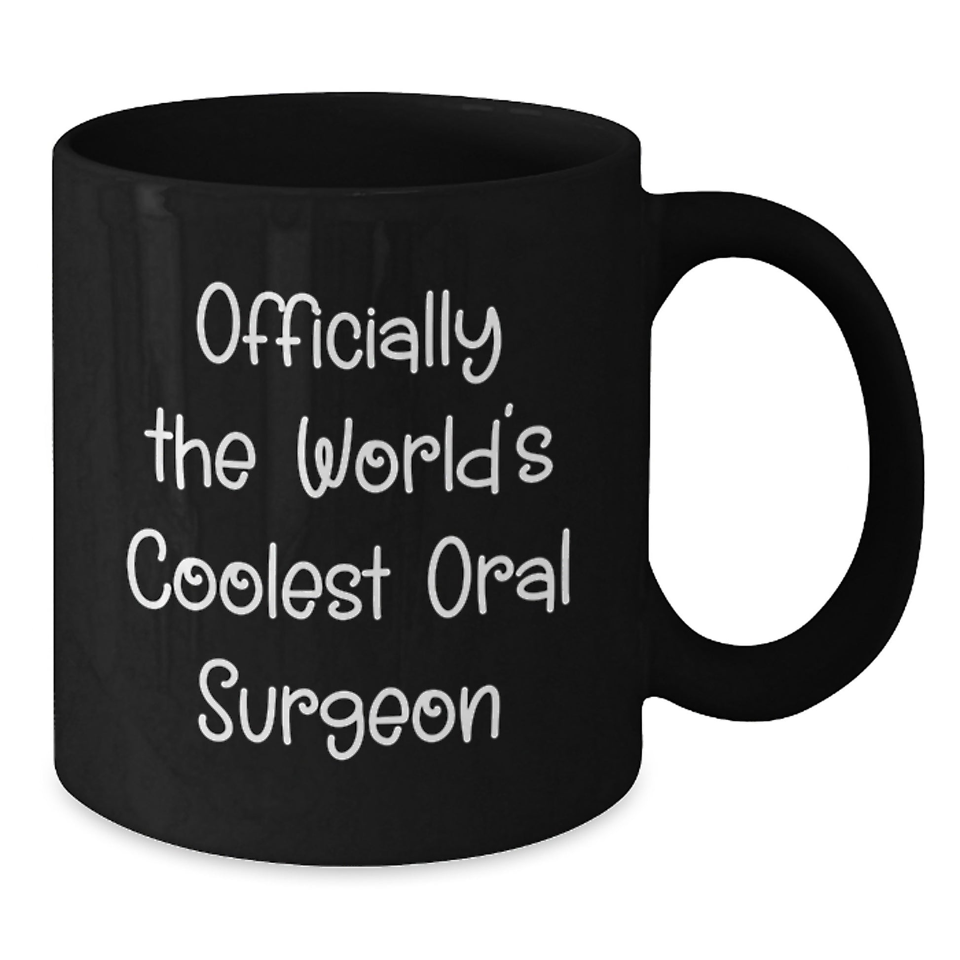 Cool Oral Surgeon Gifts from Friends and Family - Officially The World's Coolest Oral Surgeon Quote on Black Coffee Mug - Additional