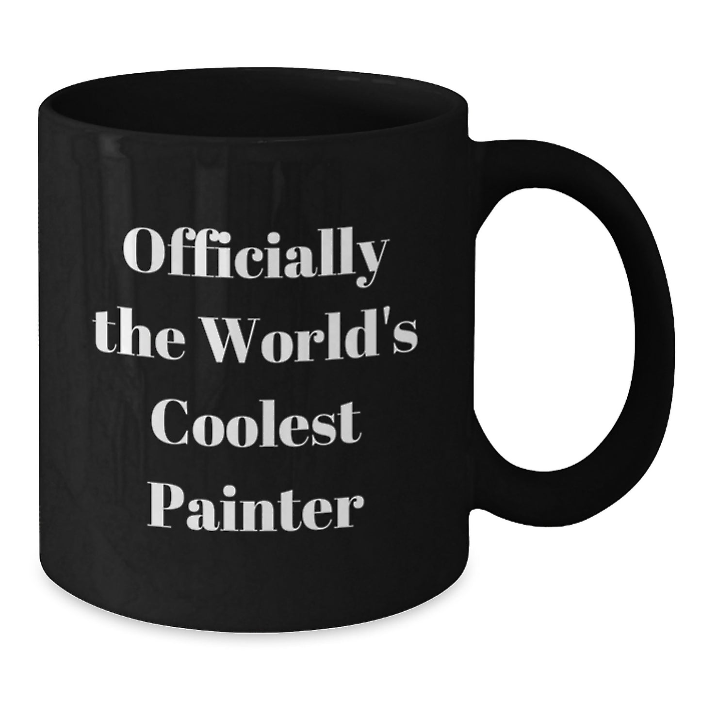 Officially The World's Coolest Painter Funny Quote Black Coffee Mug Gifts for Painter Men Father's Day Unique - Additional