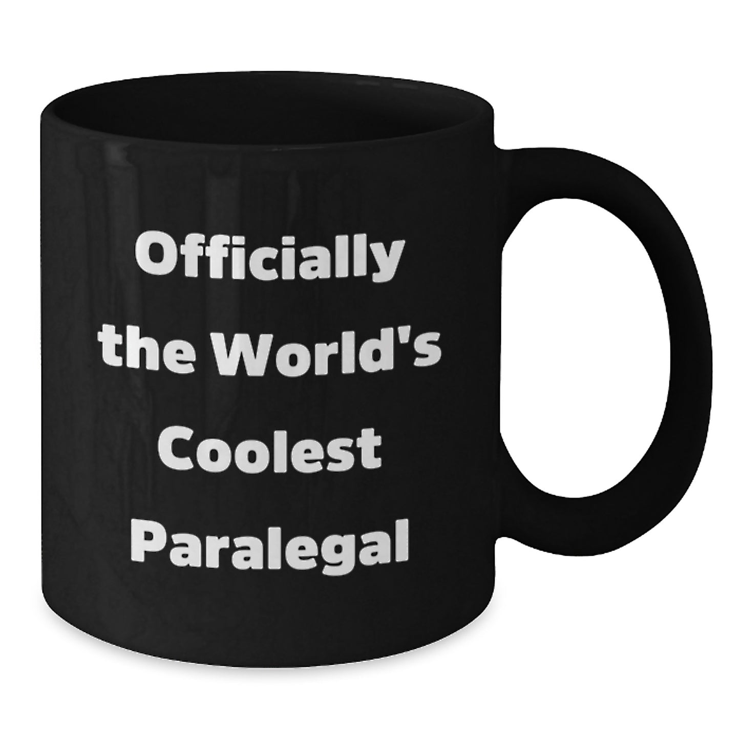 Funny Paralegal Humor Gifts from Friends and Family - Officially The World's Coolest Paralegal Black Coffee Mug for Paralegal on Mother's Day - Additional