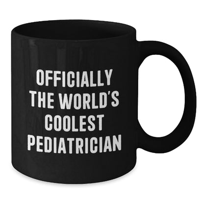 Funny Pediatrician Gifts from Family Members - Black Coffee Mug - 'Officially The Worlds Coolest Pediatrician', Unique Mother's Day Present for Men - Additional