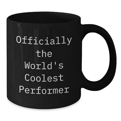 Funny Performer Gift for Mom Officially The World's Coolest Performer Black Coffee Mug - Additional