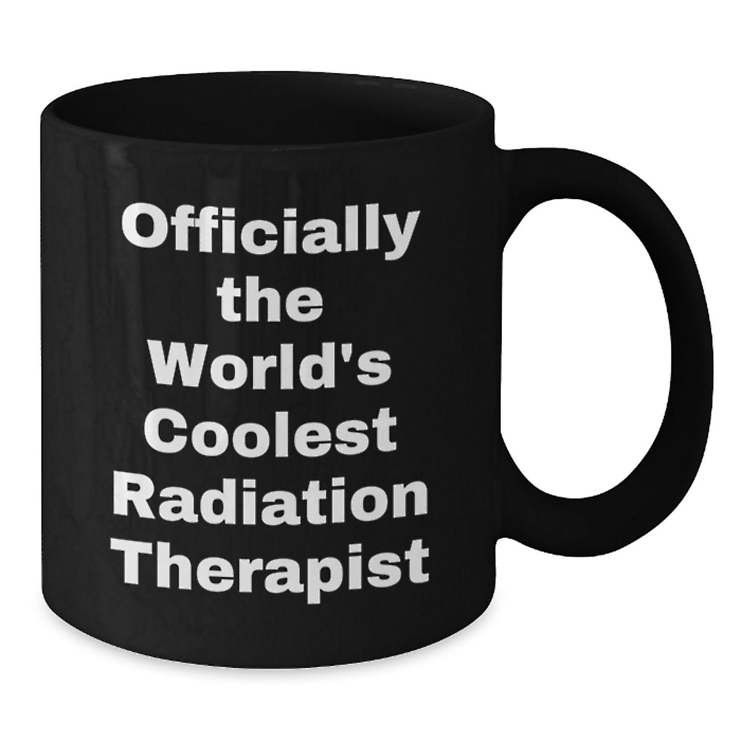 Radiation Therapist Gifts for Valentine's - Black Coffee Mug Officially The World's Coolest Radiation Therapist, Funny Quote, Gifts from Friends, Family, Coworkers - Additional