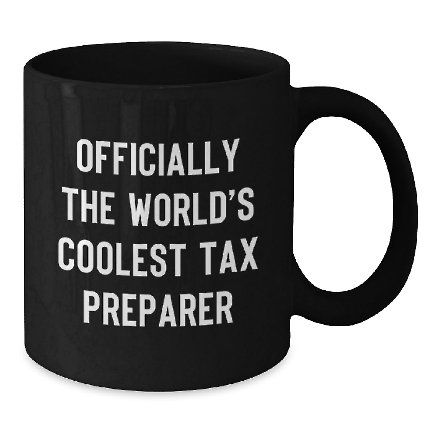 Funny Tax Preparer Gifts from Men to Women Valentine's Unique Mugs, Officially The World's Coolest Tax Preparer Black Coffee Mugs for Tax Preparer - Additional