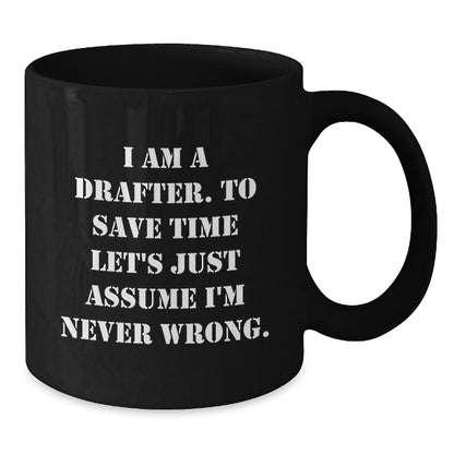 Funny Drafter Gifts from Men, Women, Friends, Coworkers, Family, Funny Drafter Black Coffee Mug for Drafter, Drafter Lover, Valentine's Unique Gifts - Additional