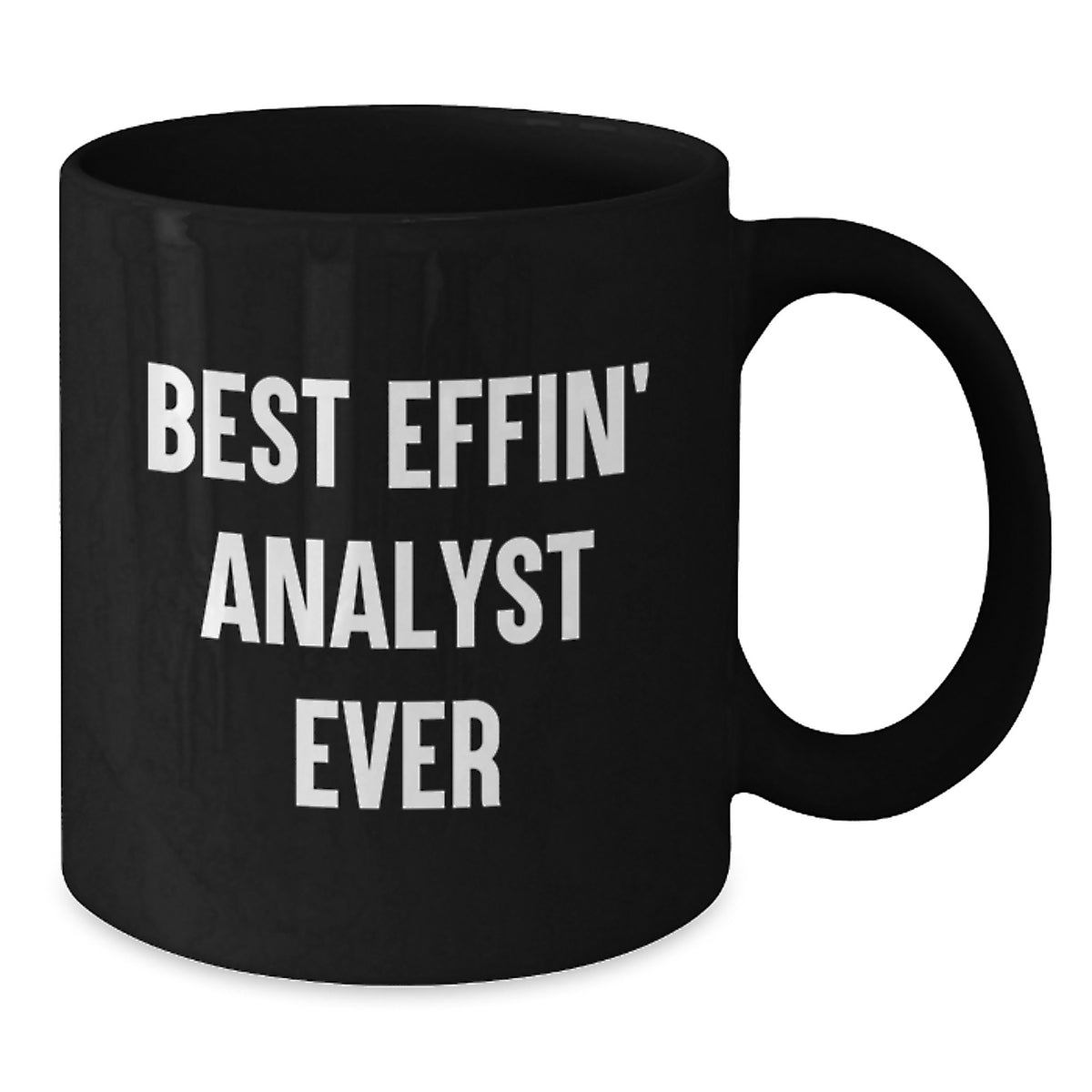 Funny Analyst Quotes Gifts for Mom, Best Effin' Analyst Ever, Black Coffee Mug for Mother's Day, Gifts from Friends and Family - Additional