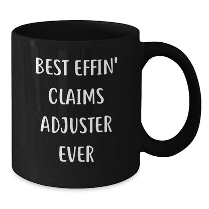 Funny Claims Adjuster Gifts from Friends for Birthday Unique Mug Best Effin' Ever - Additional