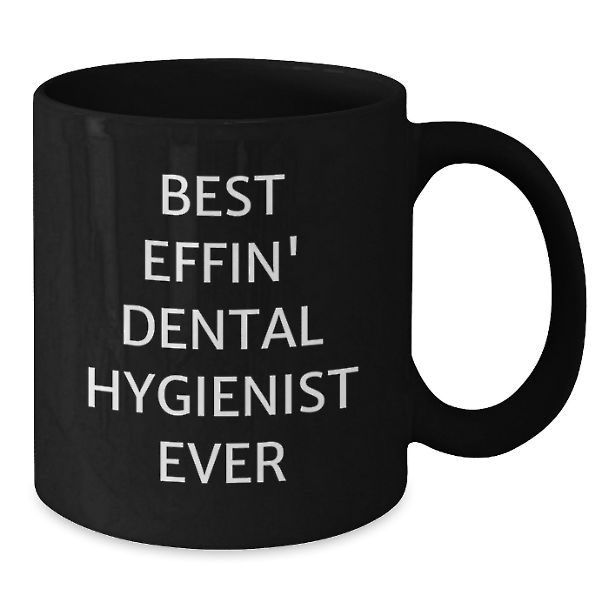 Best Effin' Dental Hygienist Ever Funny Quote Black Coffee Mug Gifts from Friends for Dental Hygienist Christmas Unique Presents - Additional