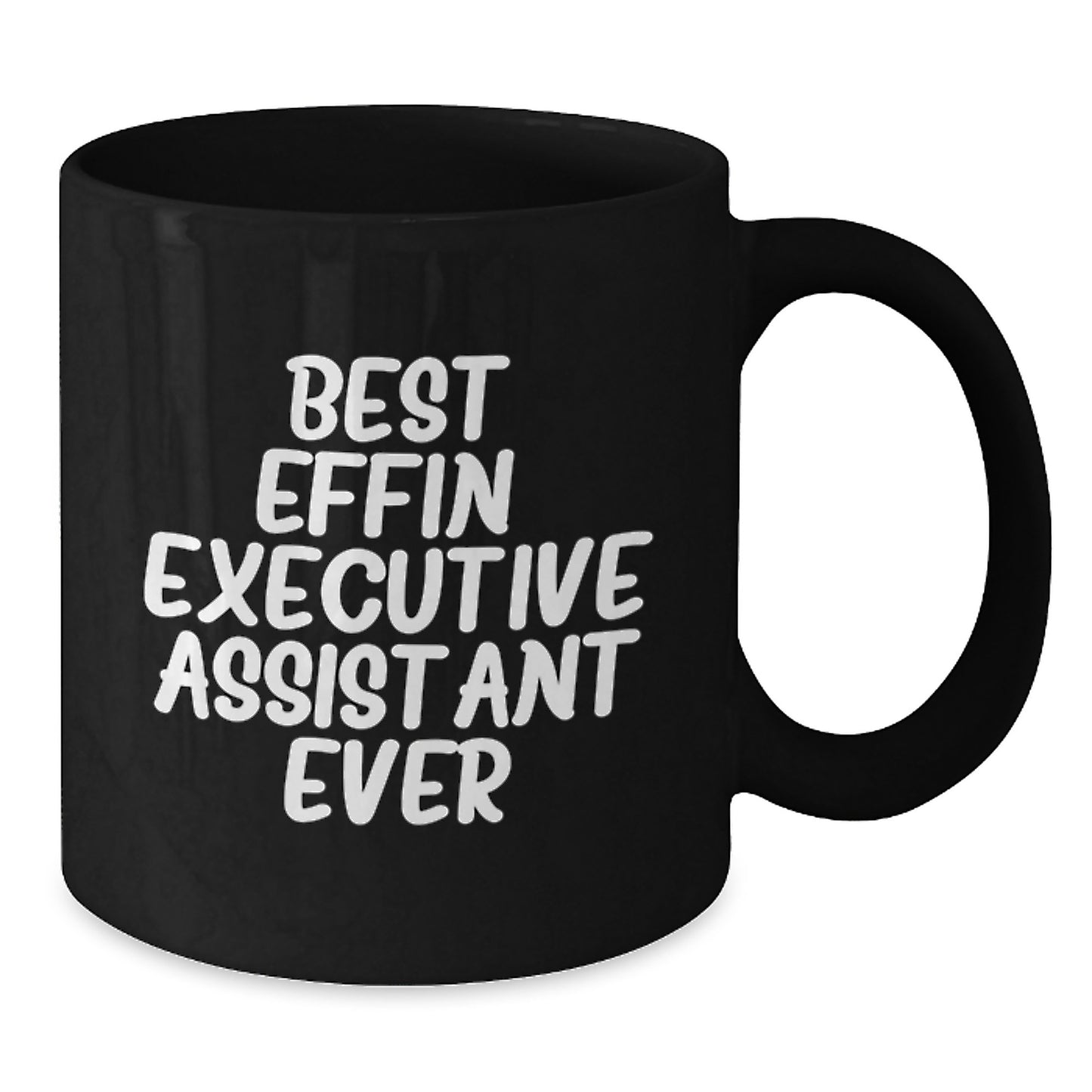 Funny Executive Assistant Gifts from Friends - Best Effin' Black Coffee Mug for Valentine's Unique Gifts for Executive Assistant - Additional
