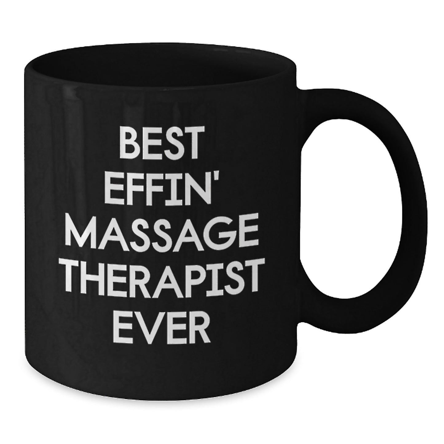Funny Gifts from Friends for Massage Therapist, Best Effin' Massage Therapist Ever Black Coffee Mug, Valentine's Unique Gifts - Additional
