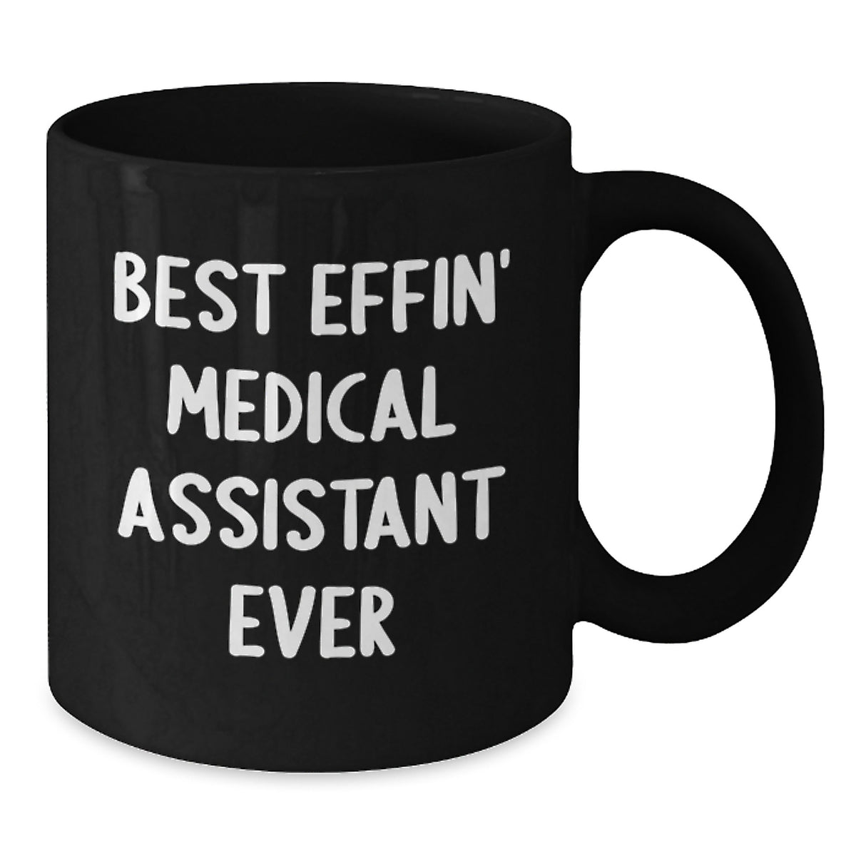Funny Medical Assistant Gifts from Friends, Best Effin' Medical Assistant Ever Black Coffee Mug, Birthday Unique Gift for Medical Assistant - Additional