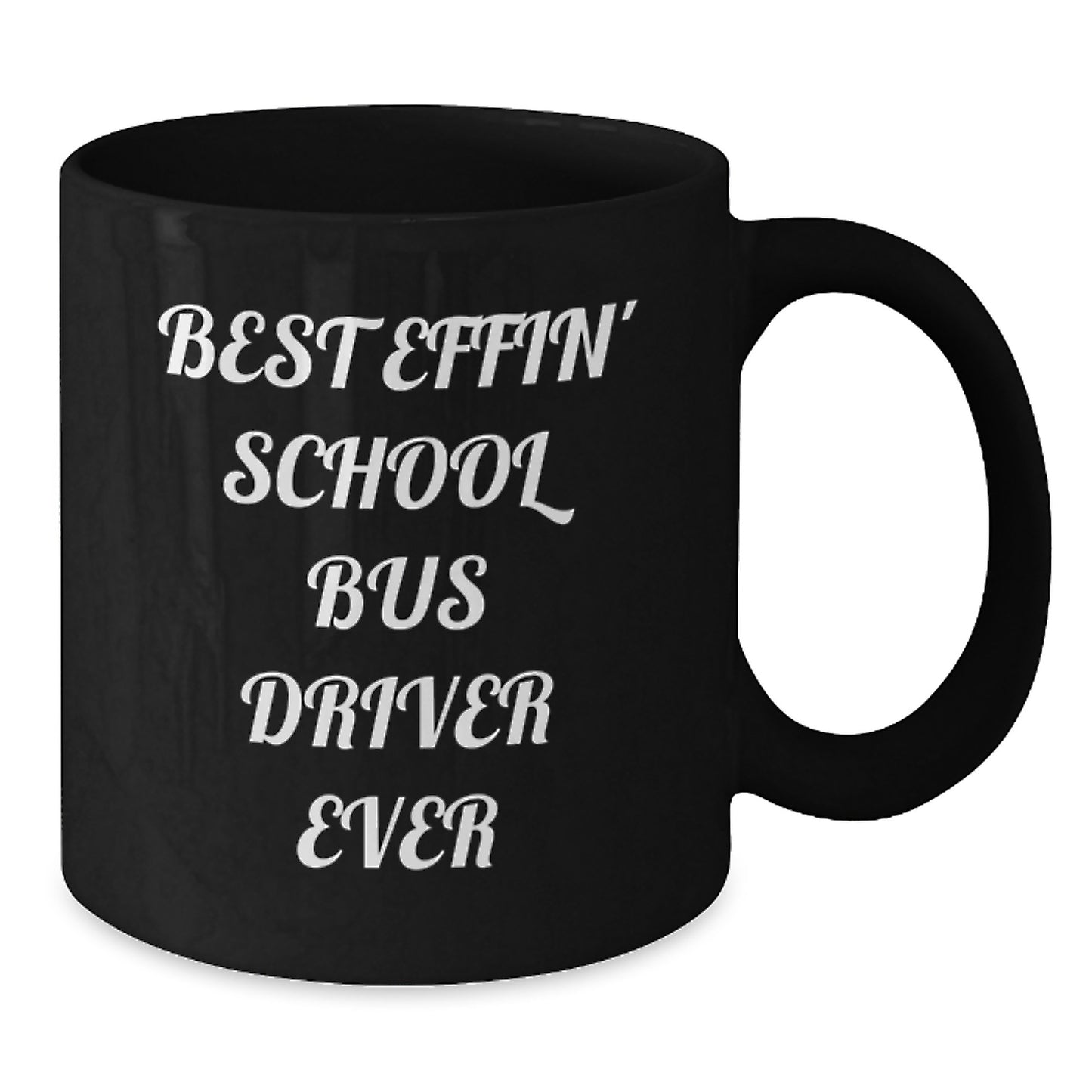 Funny School Bus Driver Gifts for Dad, School Bus Driver Mug, Best Effin' School Bus Driver Ever Quote, Black Coffee Mug, Unique Father's Day Unique Gifts for Men, Gifts from Family - Additional