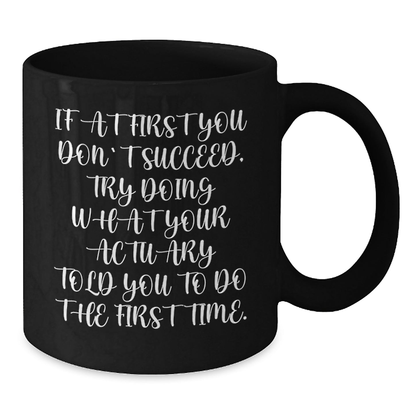 Actuary Keepsake Black Coffee Mug for Him Birthday Gift 11oz - Additional
