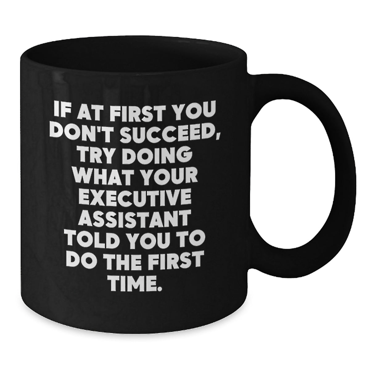 Funny Executive Assistant Gifts for Graduation, Black Coffee Mug with Inspirational Quote, Gifts from Coworkers, Unique Office - Additional