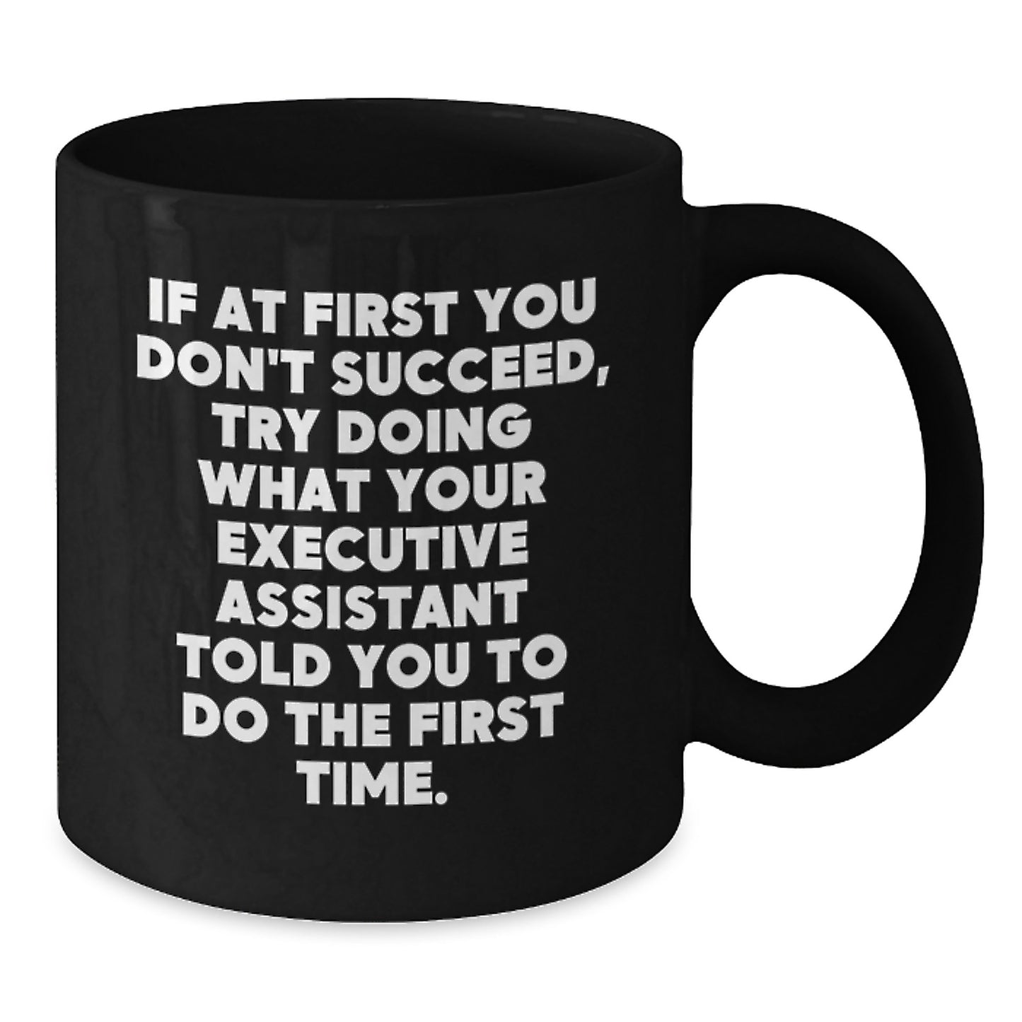 Funny Executive Assistant Gifts for Graduation, Black Coffee Mug with Inspirational Quote, Gifts from Coworkers, Unique Office - Additional