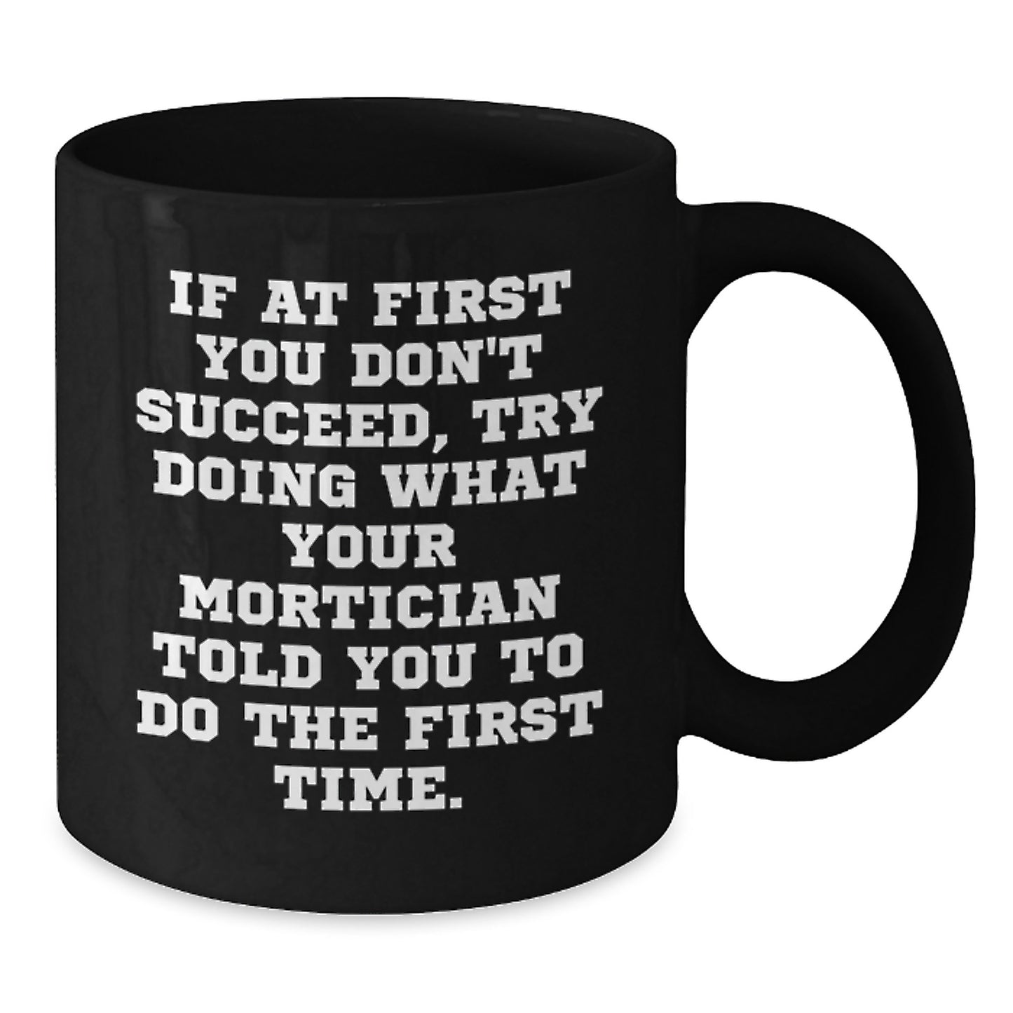 Mortician Humor Funny Gifts from Men Women Friends Coworkers Family for Mortician Graduation Unique - Additional