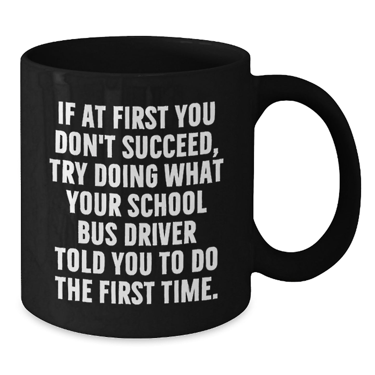 Funny School Bus Driver Gifts for Men Birthday Unique Mugs from Friends, Funny Quote School Bus Driver, Black Coffee Mug, Inspirational for School Bus Driver - Additional