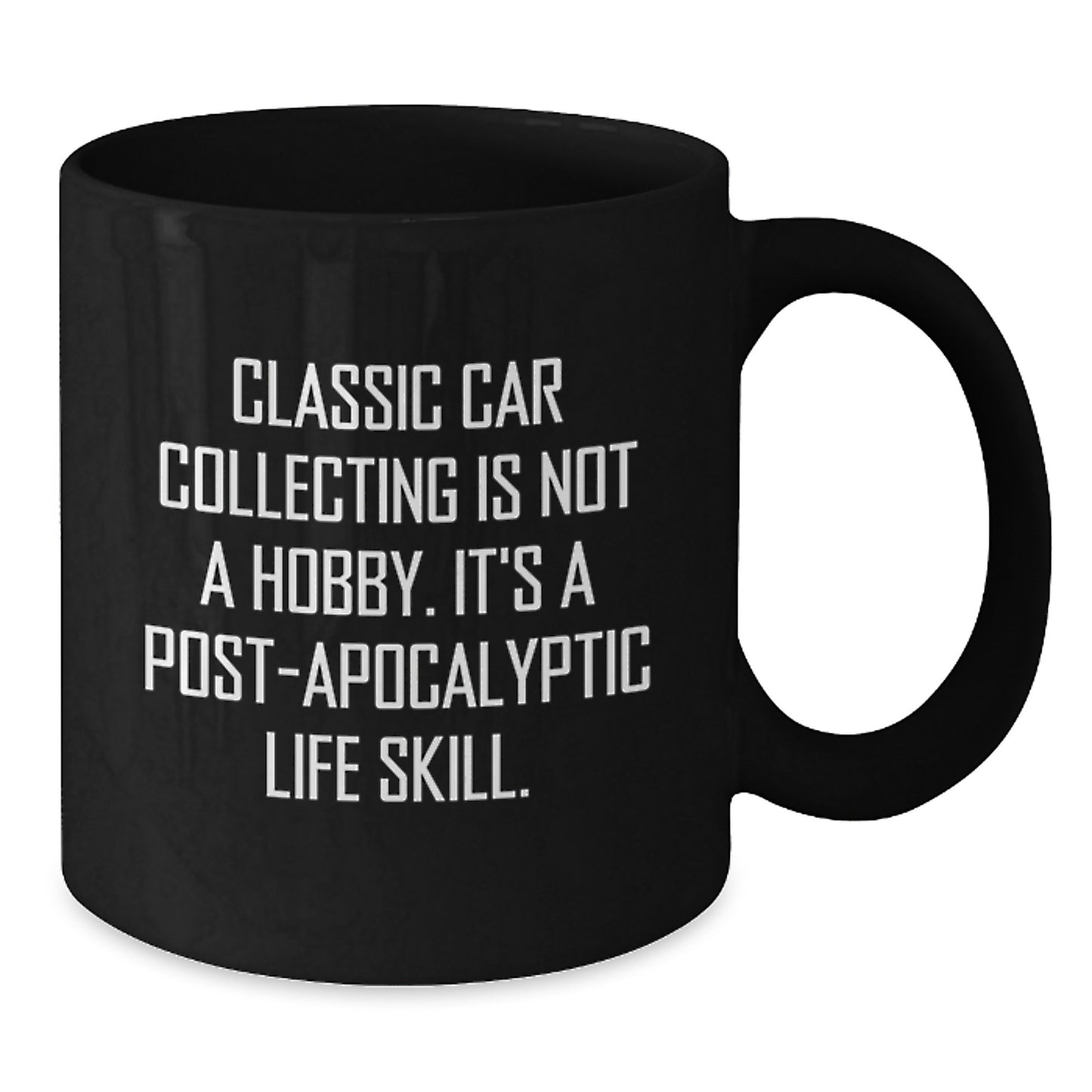 Classic Car Collecting Gifts for Men Funny Black Coffee Mug, Inspirational Quote for Classic Car Enthusiasts, Graduation Unique Gifts from Friends, Classic Car Collecting Post-apocalyptic Life Skill - Additional