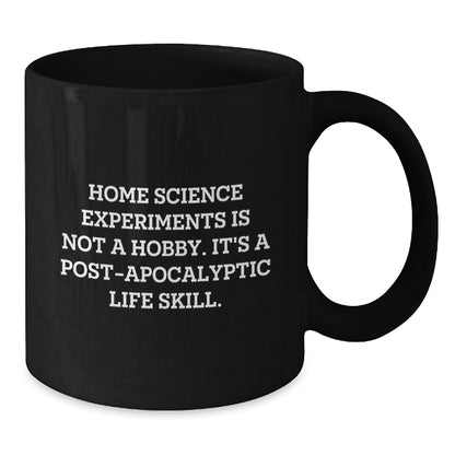 Home Science Experiments Is Not A Hobby Funny Mugs for Graduation Unique Gifts from Family - Additional
