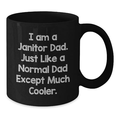 Funny Janitor Dad Black Coffee Mug Gifts from Family for Janitor Guys Graduation Unique - Additional