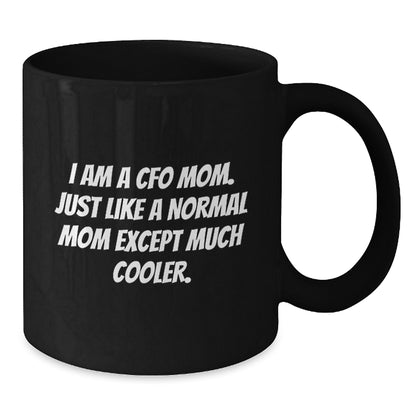 Cfo Mom Keepsake Premium Black Coffee Mug for Him Birthday Gift - Additional
