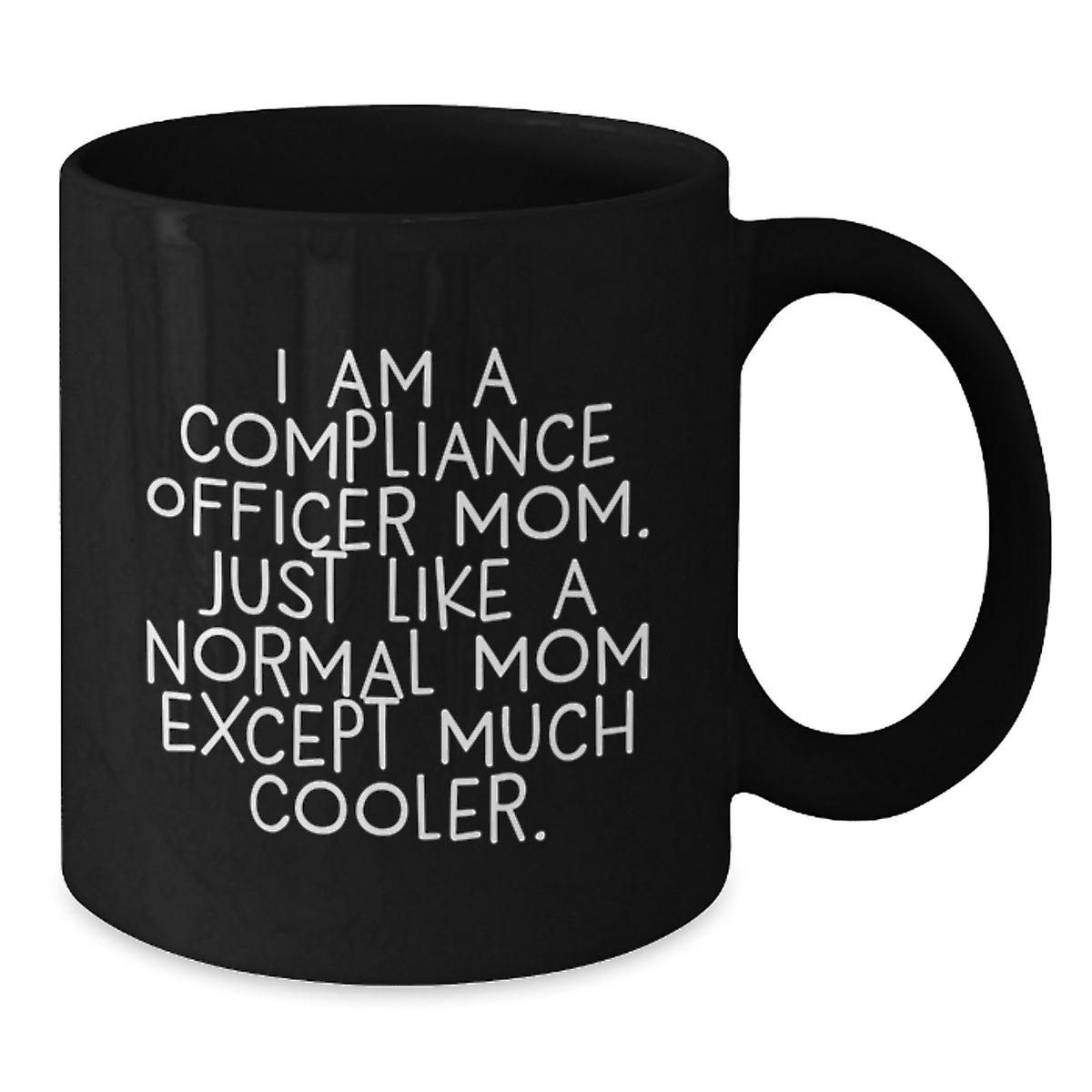 Funny Compliance Officer Gifts from Mom for Graduation Unique Gifts, Black Coffee Mug, I'm a Compliance Officer Mom - 11oz or 15oz, Microwave and Dishwasher Safe - Additional