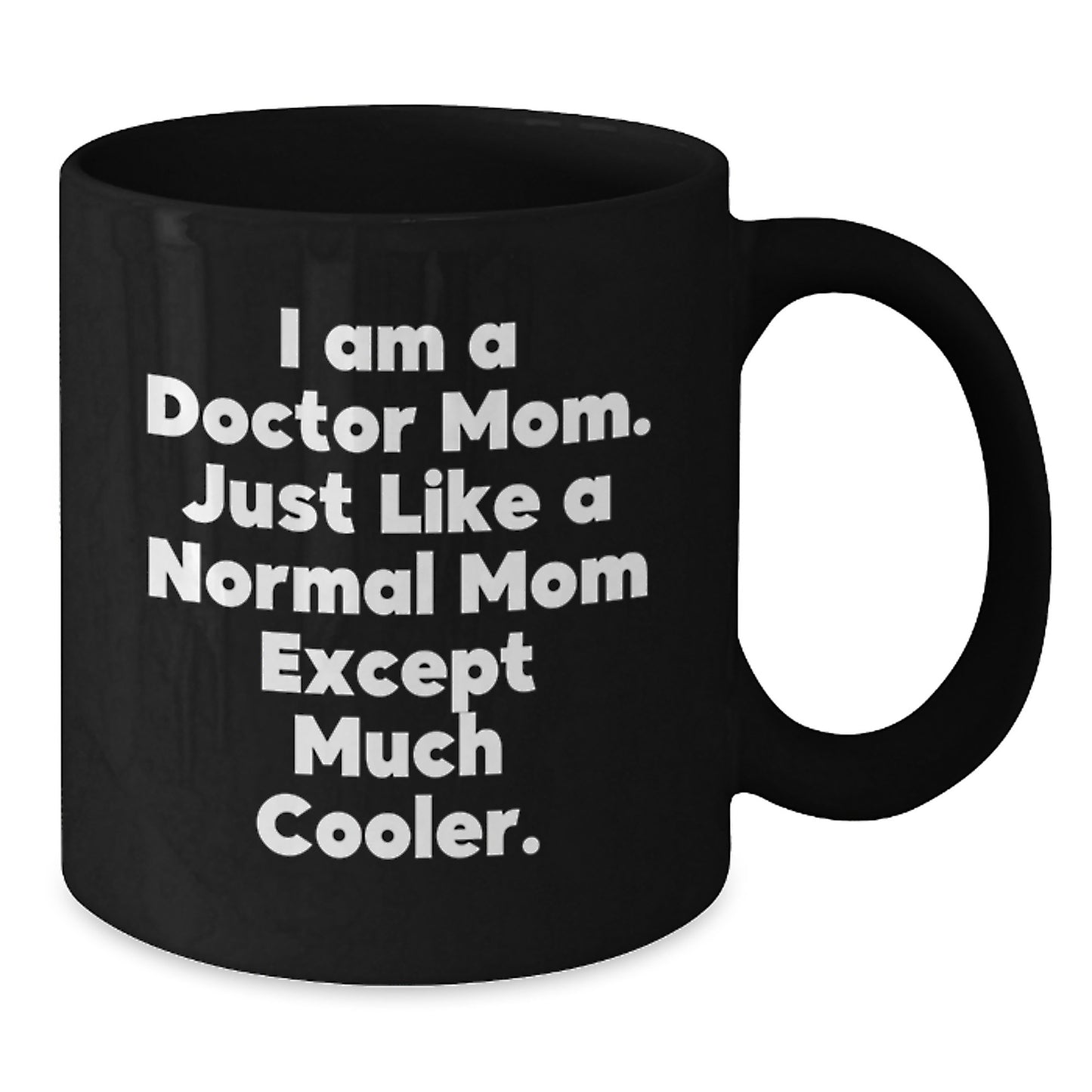 Funny Black Coffee Mug Gifts for Doctor Mom from Family - Inspirational Graduation Unique - Additional