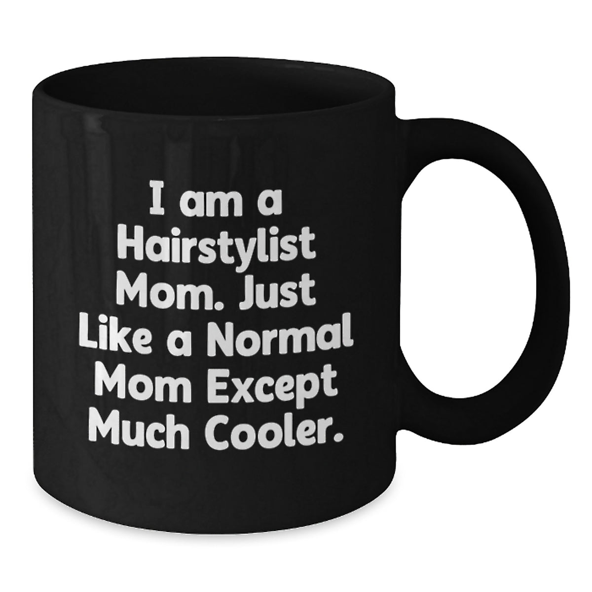 Funny Hairstylist Gifts for Graduation, Black Coffee Mug, Inspirational Quote from Mom, Gifts from Family - Additional