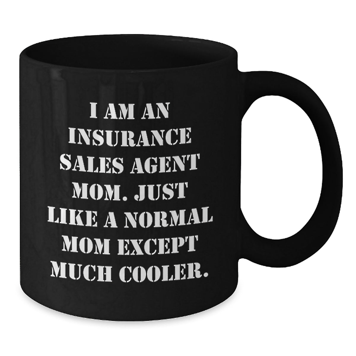 Mom Insurance Agent Keepsake Mug for Him Birthday Gift Black 11oz - Additional