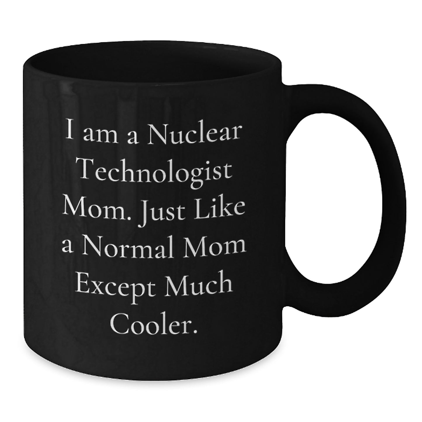 Nuclear Technologist Keepsake Mug for Him Birthday Gift Ceramic 11oz - Additional
