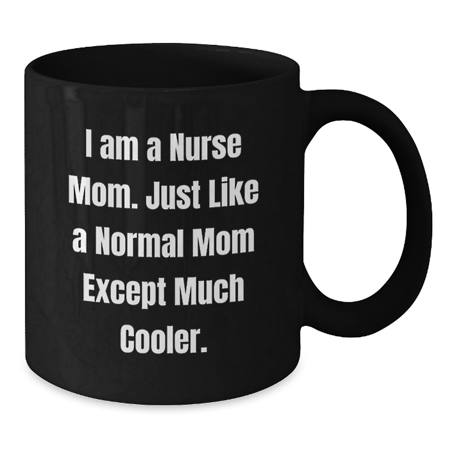 Funny Nurse Mom Gift Ideas for Graduation Unique Black Coffee Mugs from Friends - Additional