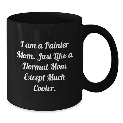 Funny Painter Gifts from Mom to Graduation Day - Black Coffee Mug for Painter Dad, Mom, Friends, Family - Additional